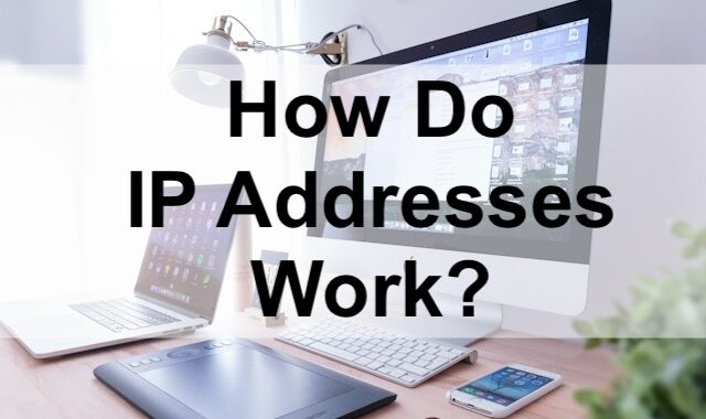 How Does an IP Address Work?